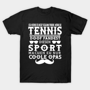 Tennis Opa Trainer Tennisplatz Tennisschläger T-Shirt